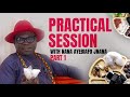 Practical Session With Nana Ayebiafo Jnana. Part 1