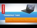 ThinkPad T460 Notebook - Internal Storage Drive Replacement