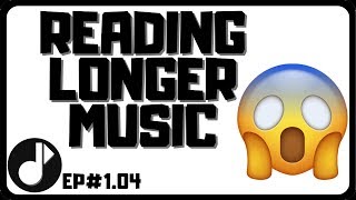 READING LONGER MUSIC - Reading Music Theory | Ep#1.04