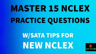 NCLEX Practice Questions for the NCLEX Review | Test taking Strategies | SATA for the Next Gen NCLEX