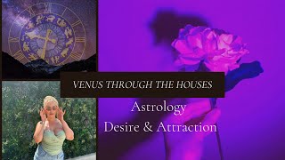 ♀VENUS THROUGH THE HOUSES of ASTROLOGY (Lust, Desire, Attraction)🔥❤️ #venussign #venus #astrology