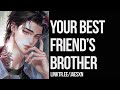 Spicy! Alone With Your Best Friend's Brother [Strangers to Lovers] Boyfriend ASMR