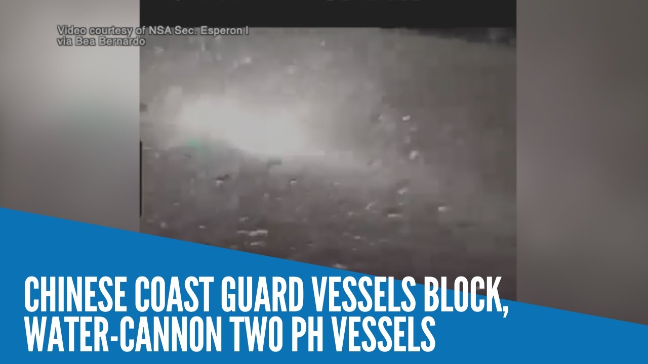 Chinese Coast Guard Vessels Block, Water Cannon Two PH Vessels - YouTube