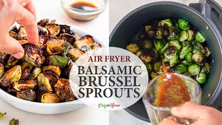Air Fryer Brussel Sprouts with Balsamic
