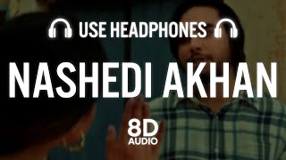SIMAR DORRAHA : NASHEDI AKHAN (8D AUDIO) | DEEPAK DHILLON | Latest New Punjabi Songs 2022