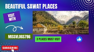 Beautiful Places to Visit in Swat Valley | سوات کی وادی ||Swat Famous Places |MissVlogs786