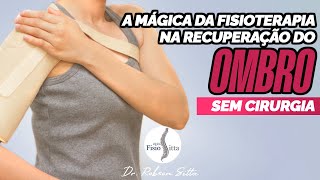 FRATURA do OMBRO - FISIOTERAPIA e RECUPERAÇÃO dos MOVIMENTOS SEM CIRURGIA Dr. Robson Sitta