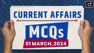 Current Affairs MCQs – 1st Mar 2024 | UPSC Current Affairs | Drishti IAS English