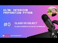 Day 7  Class vs Object and Class attribute vs Object attribute | ML Interview Prep - KodedByKshitiz