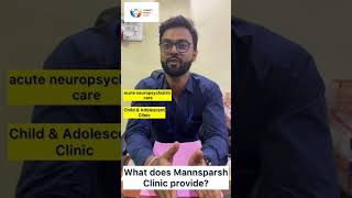 What does Mannsparsh Neuropsychiatric Centre and Nursing Home provides? | Kalyan | CPWWORLD