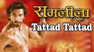 Tattad Tattad (Ramji Ki Chaal) Song ft. Ranveer Singh - Ramleela SONG RELEASED