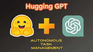 Hugging GPT - Automate Your Life, With GPT and Hugging Face!