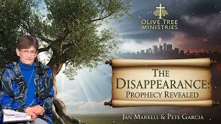 Olive Tree Ministries ✝️ The Disappearance: Prophecy Revealed from Jan Markell and Pete Garcia