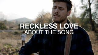 Song Story - Why Reckless Love?