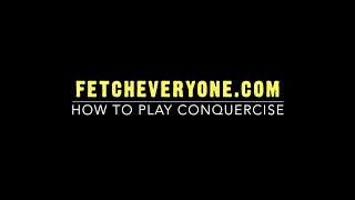 Fetcheveryone How To Play Conquercise