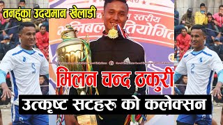 Milan Chand Thakuri को उत्कृष्ट सटहरु || साराङगे छहारी कप मा Milan Chand ले धुलो पिटे || Full HD ||