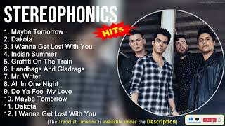 Stereophonics Greatest Hits  Maybe Tomorrow Dakota I Wanna Get Lost With You Indian Summer