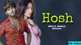 Nikk : Hosh Song | Mahira Sharma | Rox A | Hosh Song Teaser | Latest Punjabi Song 2020