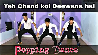 Yeh Chand koi deewana hai |  Beginners Popping Dance | Choreography - Imran khan