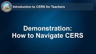 Demonstration: How to Navigate CERS - Teachers