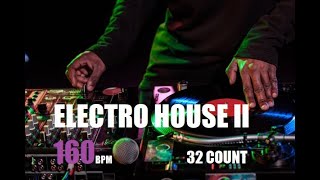ELECTRO HOUSE II 160 BPM 32 COUNT