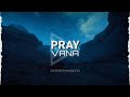 Vana - Pray (Lyrics)