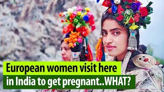 Ladakh’s village where European women come to India to get pregnant!