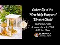 Solemnity of the Most Holy Body and Blood of Christ (Corpus Christi) | Sunday, June 2, 2024