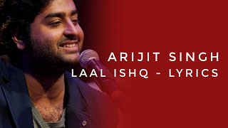 Arijit Singh - Laal Ishq ( Lyrics )