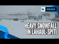 Watch: Heavy snowfall in Lahaul-Spiti, 12 people stranded