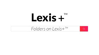 Folders on Lexis+™