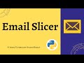 Email Slicer | Python Projects | Easy Tutorial
