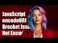 JavaScript encodeURI Issue: Why Round Bracket '(' Isn't Encoded Properly