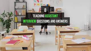 Teaching Assistant Interview Questions and Answers 2023