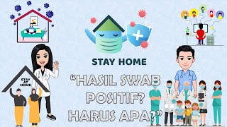 HASIL SWAB POSITIF? HARUS APA?