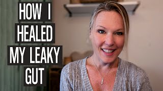 How I Healed my Leaky Gut with Functional Medicine