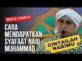 Cara Mencintai Nabi Muhammad Saw - Hukum Mencintai Nabi Muhammad menurut islam - Buya Yahya Menjawab