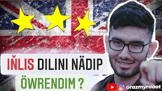 🔥Mugt INLIS dili KURS 0-dan🔥. Men nadip INLIS dilini owrendim? | Sen hokman goraymeli :) #inlisdili