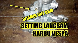 CARA SETTING KARBU VESPA SUPAYA IRIT