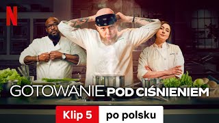 Gotowanie pod ciśnieniem (Sezon 1 Klip 5) | Zwiastun po polsku | Netflix