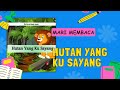 #02 MARI MEMBACA - HUTAN YANG KU SAYANG