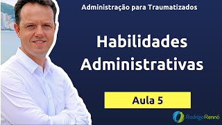 Habilidades Administrativas - As 3 Habilidades do administrador de Katz.