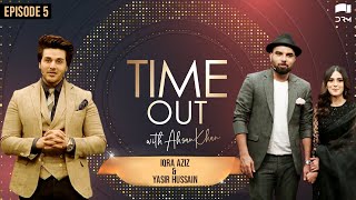 Time Out with Ahsan Khan | Episode 5 | Iqra Aziz And Yasir Hussain | IAB1O | Express TV