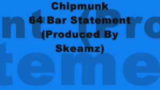 Chipmunk - 64 Bar Statement *Produced By Skeamz*