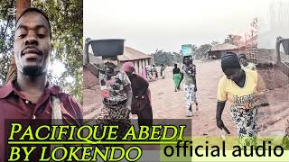 Pacifique abedi by Lokendo official audio faull