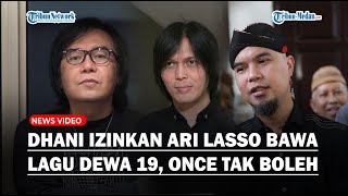 Ahmad Dhani Izinkan Ari Lasso Bawa Lagu Dewa 19 Tapi Once Tak Boleh: Ilmunya Kurang