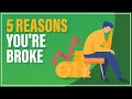 Can't Get Ahead and Feeling Stuck? | 5 Reasons You're Broke