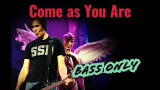NIRVANA - COME AS YOU ARE | ONLY BASS #nirvana #bassonly