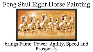 Feng Shui Eight Horse Painting brings Fame, Power \u0026 Prosperity