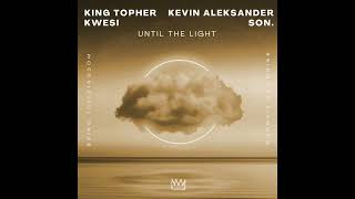 Until Your Light Comes - King Topher